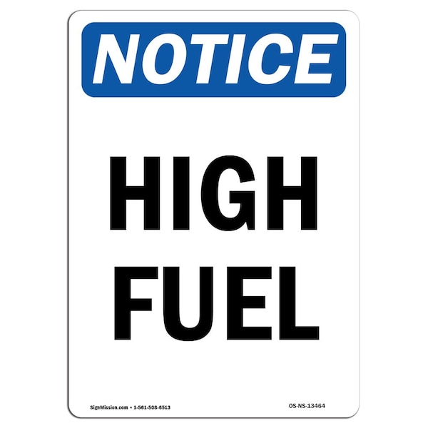 Safety Sign, OSHA Notice, 5" Height, High Fuel Sign, Portrait, 10PK